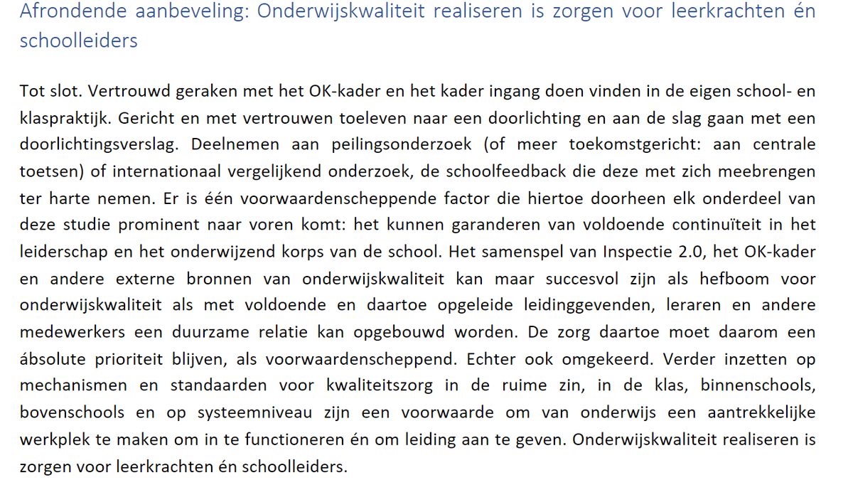 Ook een aanbeveling uit ons onderzoek naar 'Kwaliteitsmonitoring in het Vlaamse onderwijs'. 

Er is één factor die doorheen elk onderdeel van deze studie prominent naar voren komt: het kunnen garanderen van continuïteit in het leiderschap en het onderwijzend korps van de school.