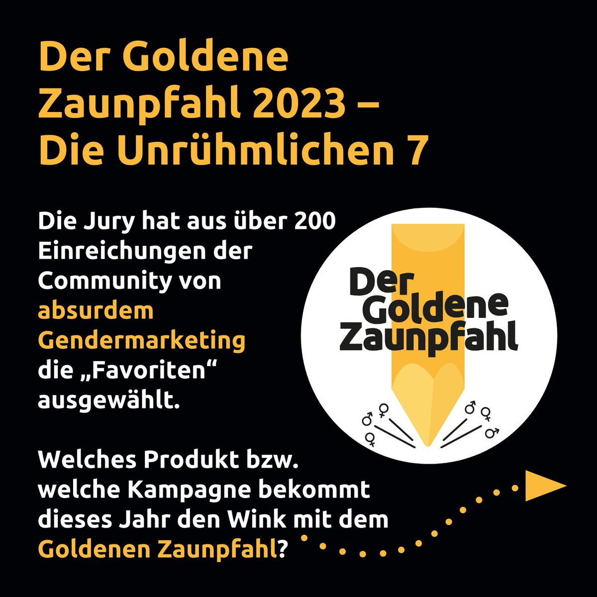 🥁 Es ist soweit: Die Unrühmlichen 7 stehen fest! 🥁

Diese 7 Produkte und Kampagnen gehen dieses Jahr ins Rennen um den Goldenen Zaunpfahl 2023 – Award für absurdes #Gendermarketing. 🏆 #GZ2023

👇 (1/x)