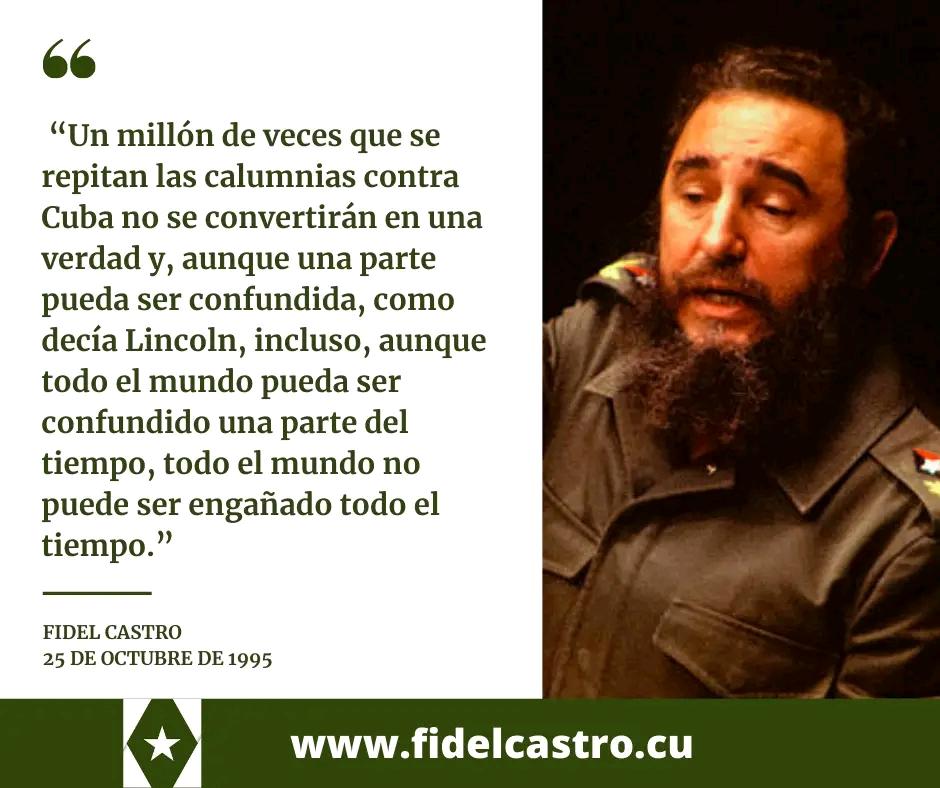 #FidelPorSiempre "En nuestro país no hay esclavos ni hay siervos, ni hay plebeyos, sino ciudadanos iguales, con las mismas posibilidades, con los mismos derechos a la dignidad y al respeto. Esas son las cosas que hemos defendido durante muchos años". #Cuba