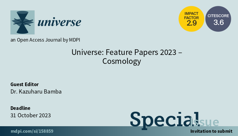#mdpiUniverse #callforpapers #callforreading @MdpiPhysci

Special Issue 'Universe: Feature Papers 2023 – Cosmology'

Dr. Kazuharu Bamba 

Published Papers: 14

#CosmologicalModels #BigBang #QuantumCosmology 

mdpi.com/journal/univer…