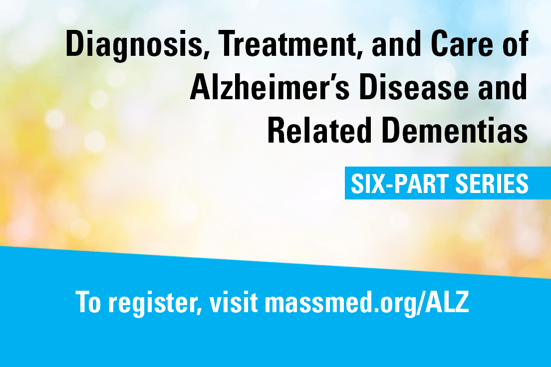 This 6-part series aligns with the Massachusetts Board of Registration in Medicine's training requirement for physicians and other health care professionals who serve an adult population. massmed.org/ALZ/