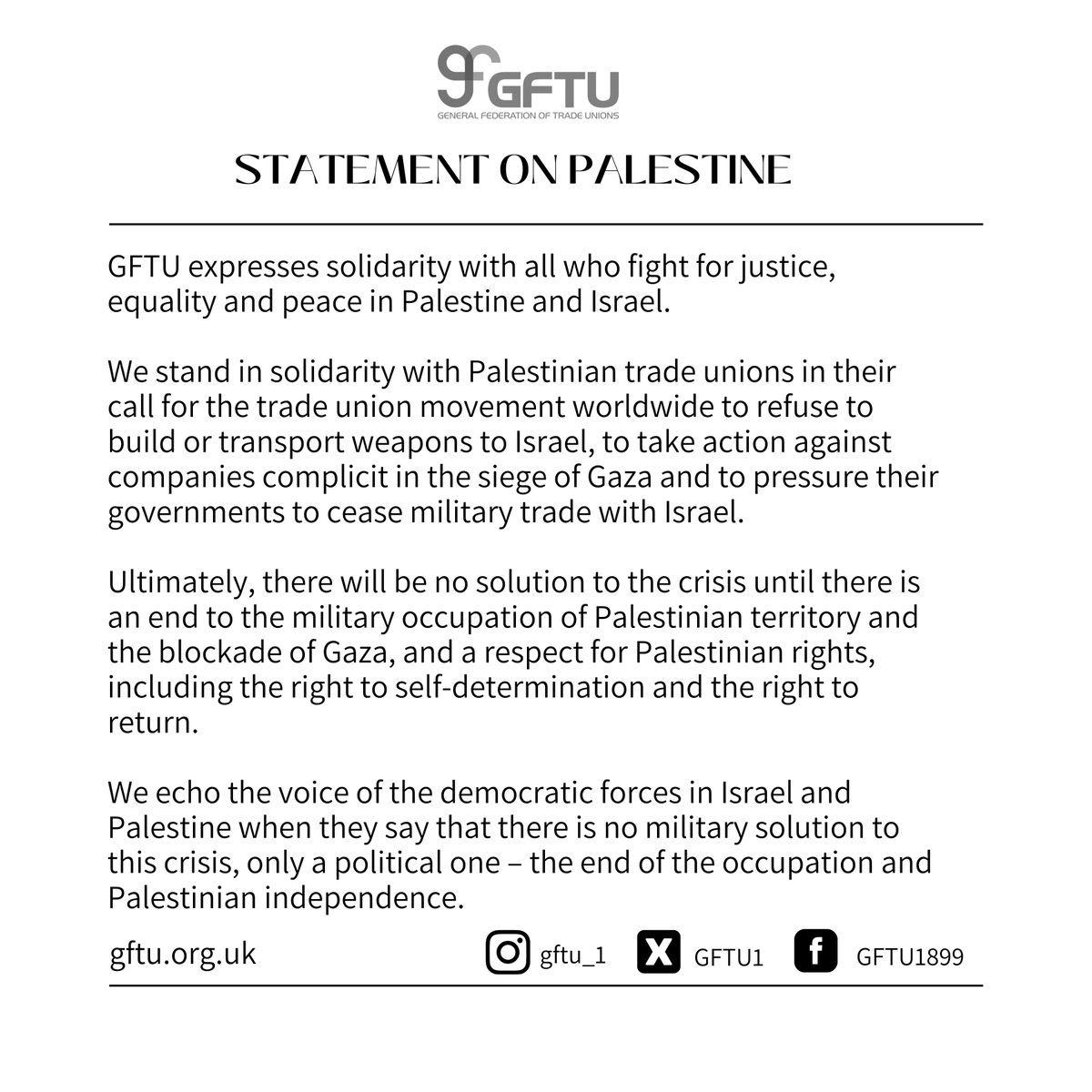 GFTU1's tweet image. 🚨Statement on Palestine

We urgently call for a ceasefire and to build the biggest demonstrations for peace this Saturday.

There is no military solution, only a political one - the end of the occupation.

Read our full statement ⤵️
gftu.org.uk/gftu-statement…

#GFTU #CeasefireNOW