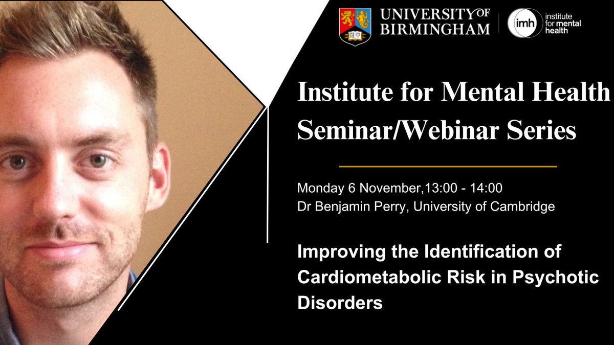 Excited to welcome @benjmnperry on Mon 6 Nov to talk about the comorbidity between cardiometabolic and psychotic disorders and the 'Psychosis Metabolic Risk Calculator'. Join in person or online. Click to find out more and register! ➡️birmingham.ac.uk/research/menta…