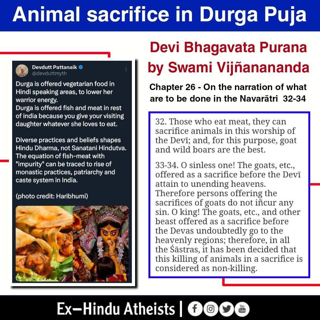 According to Devi Bhagavata Purana animal sacrifice is valid during Durga Puja Navratri which is Shaktism

#exhinduatheists #exhindu #Atheist #SanatanDharm 
#IndianAtheist #Atheistindia  #Shaktism #Navratri #DurgaPuja #animalsacrifice