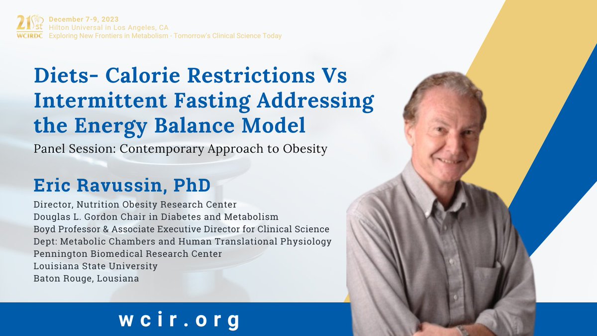 Delve into diets with Dr. Eric Ravussin, Director of the Nutrition Obesity Research Center at @PBRCNews. Join us for an engaging panel session on the Contemporary Approach to Obesity at the 21st @WCIRDC, and earn #CME! Secure your spot at wcir.org/registration @LSU #meded