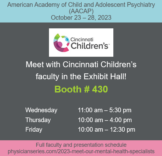 While attending #AACAP23, visit booth #430 to talk with @CincyChildrens faculty! Look for us on the 4th floor (or 2nd level)- near the headshot booth! Stop by for great conversation, clinical resources & say 👋 to Kristin- let her know you are a #CincyKidsAlum