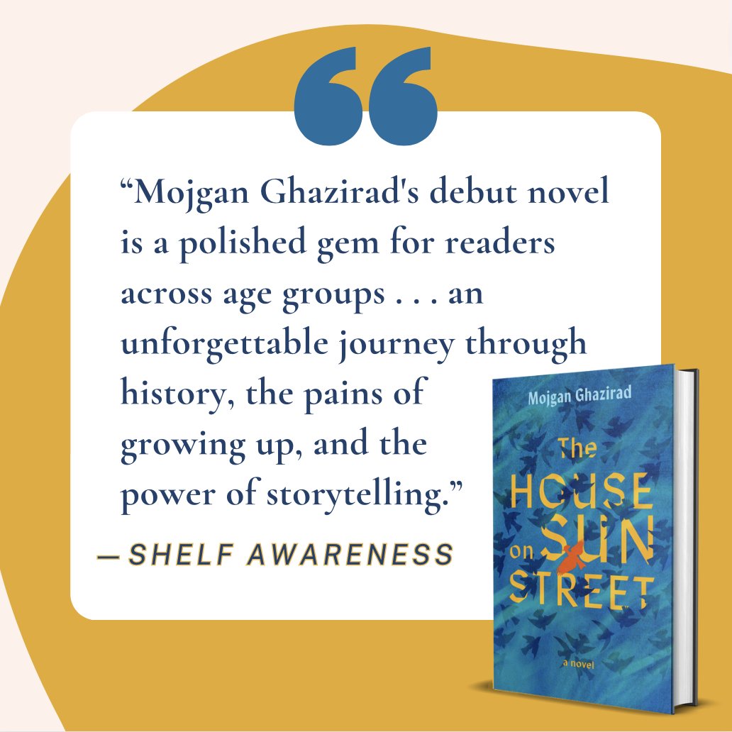 'Mojgan Ghazirad's debut novel is a polished gem for readers across age groups . . . an unforgettable journey through history, the pains of growing up, and the power of storytelling.' THE HOUSE ON SUN STREET by @MojganGhazirad has a glowing new review up at @ShelfAwareness!