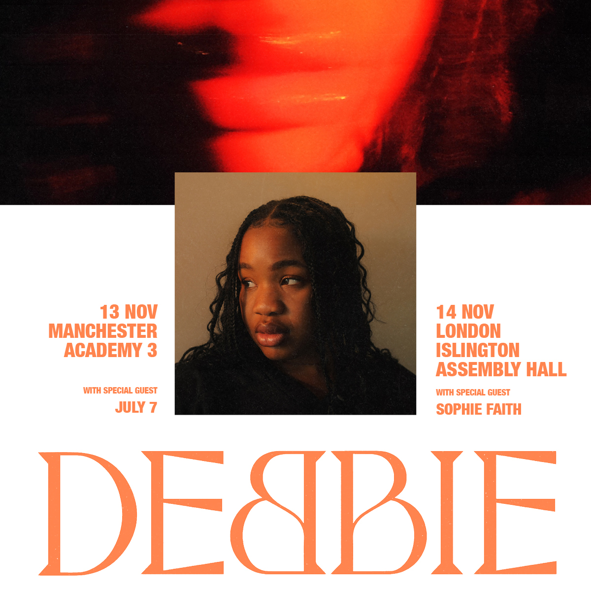 Special guests added!

Combining neo-soul, jazz and flavours of hiphop, <a href="/iamsophiefaith/">Sophie Faith</a> will be supporting <a href="/debbie_/">debbie</a> in London, and <a href="/xjuly7/">July 7 🍬</a> in Manchester ✨

Final tickets here  tix.to/DebbieNov23