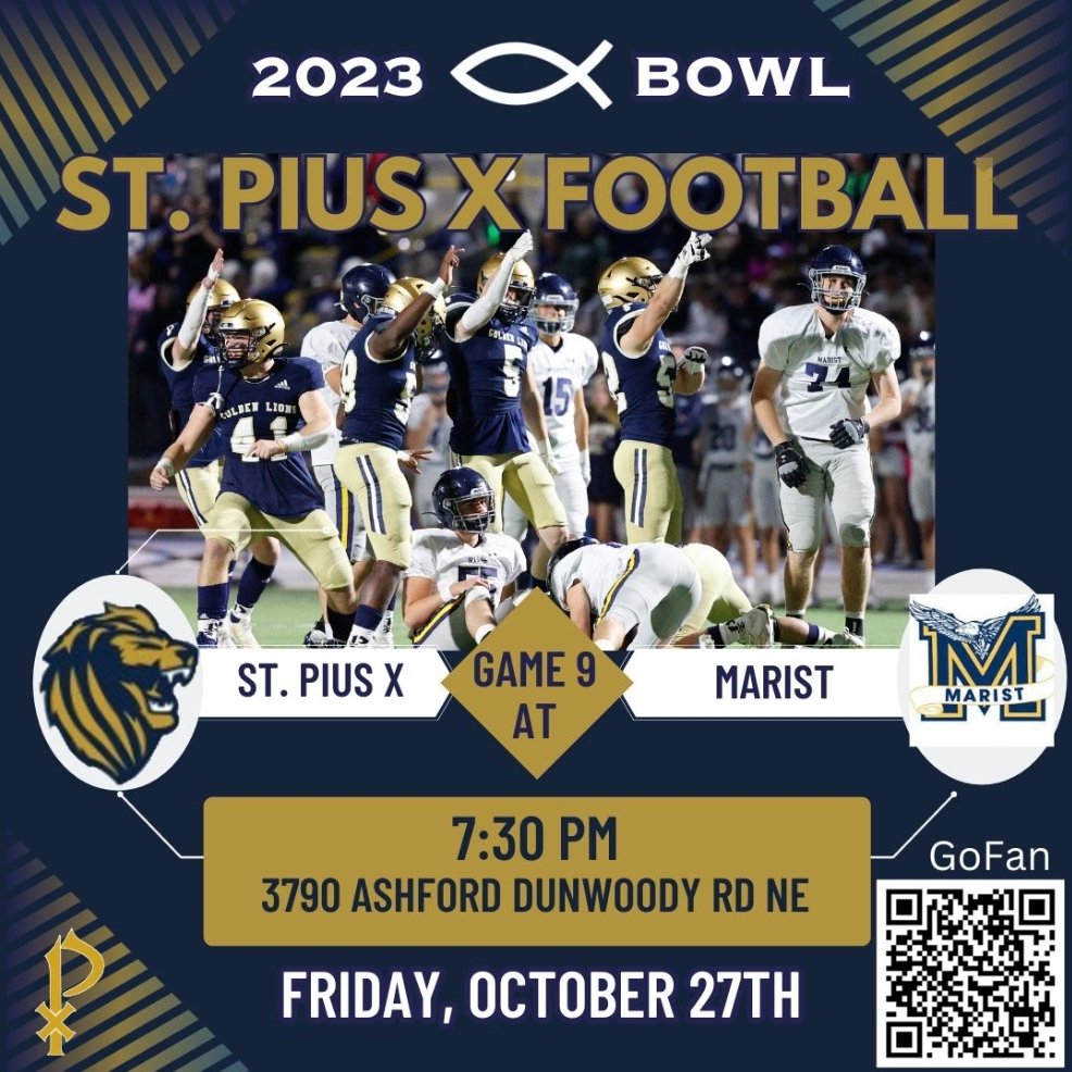St. Pius X Varsity Football travels to Marist for Game 9 on Friday night!  See you there!  @spxad @spx_football @spxgoldenlions @DekalbRecruits @EliteGARecruits @On3Recruits @ChadSimmons_ @Mansell247 @larryblustein @CoachLamb1 #RecruitSPX