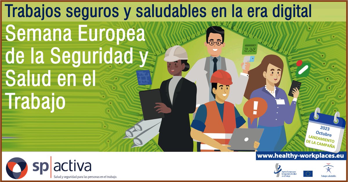 Semana Europea de la Seguridad y Salud en el Trabajo; Trabajos seguros y saludables en la era digital
spactiva.es/es/semana-euro…