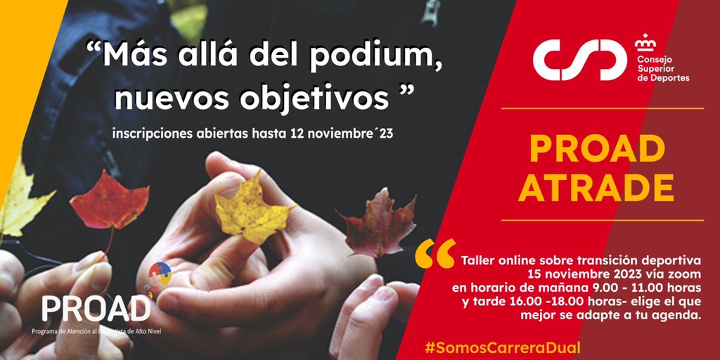#PROAD-CSD Taller ATRADE “Más Allá del Pódium” para todos/as deportistas.
 
📅 15/11  ⏰ 9.00 a 11.00 online
📅 15/11  ⏰ 16.00 a 18.00 online
 
¡Inscríbete antes del 12 de noviembre en el horario que prefieras!

➕Info: proad.csd.gob.es/categoria/proa…
 
#SomosCarreraDual
