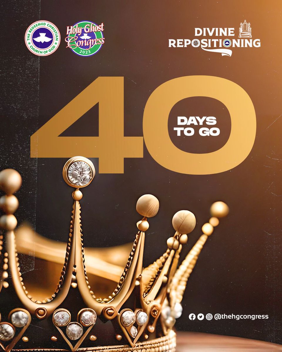 It's 40 days to go till the start of the 25th anniversary of the Holy Ghost Congress with the theme 'Divine Repositioning'. Get ready because God is about to reposition you from your current level to a much higher level. He's about to take you to a higher ground. He's about to