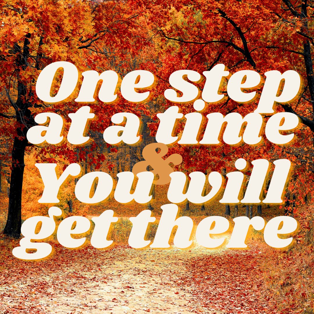 you are one person, you don't have to do it all at once...it all adds up. one minute at a time, one hour at a time, one step at a time, one day at a time... Keep believing :) #WednesdayMotivation #MentalHealthMatters #onestepatatime #autumnvibes