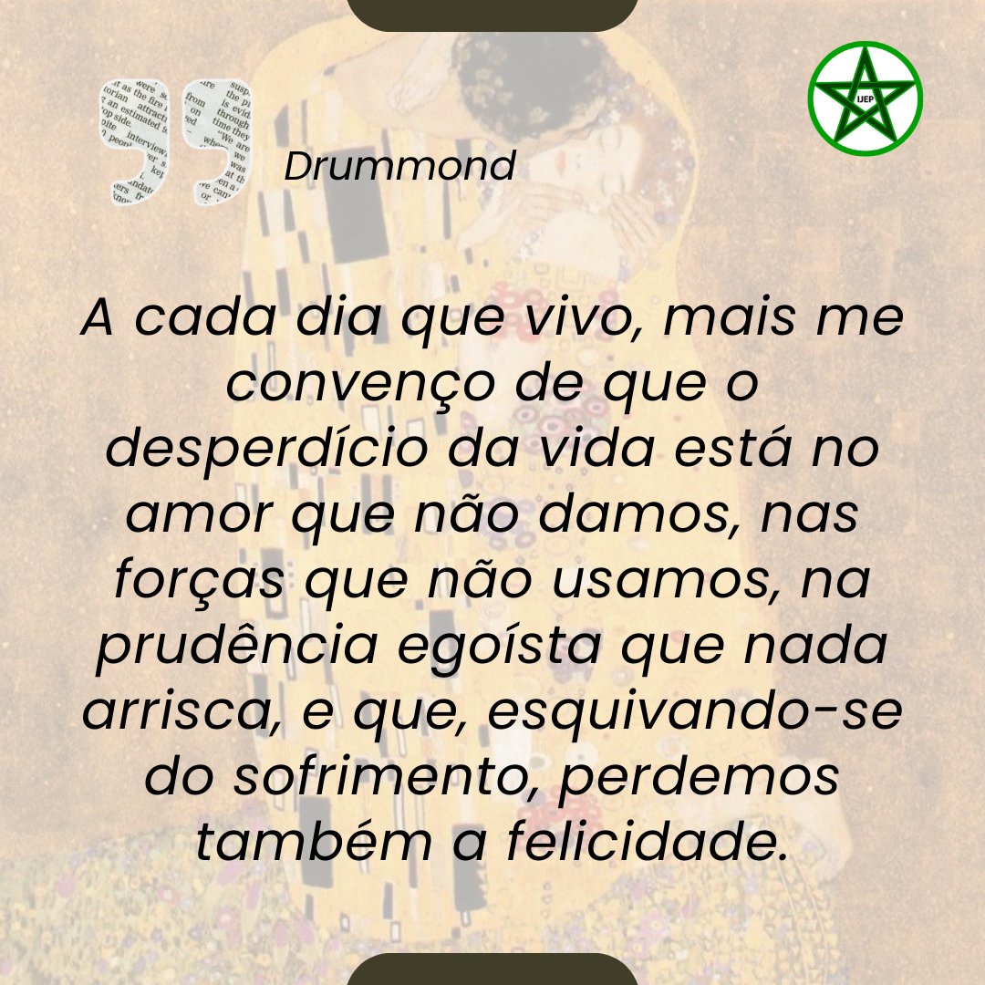 ijep_i's tweet photo. "A cada dia que vivo, mais me convenço de que o desperdício da vida está no amor que não damos, nas forças que não usamos, na prudência egoísta que nada arrisca, e que, esquivando-se do sofrimento, perdemos também a felicidade." - Carlos Drummond de Andrade https://t.co/maDHbNRDG0