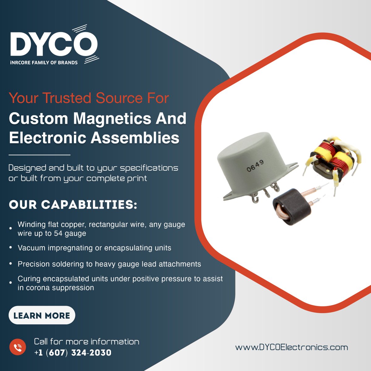 DycoElectronics's tweet image. DYCO Electronics manufactures and assembles #CustomMagnetics and #ElectronicAssemblies that are designed and built to your specifications or built from your complete print. Check out some of our #capabilities below or visit our website to learn more! bit.ly/457pZL8