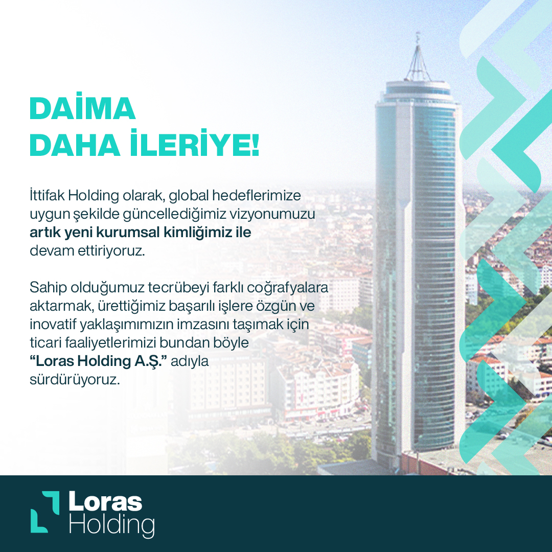 lorasholding's tweet photo. İttifak Holding olarak, global hedeflerimize uygun şekilde güncellediğimiz vizyonumuzu artık yeni kurumsal kimliğimiz ile devam ettiriyoruz.
Ticari faaliyetlerimizi bundan böyle “Loras Holding A.Ş.” adıyla sürdürüyoruz.
#LorasHolding #DaimaDahaİleriye #AlwaysFurther https://t.co/qGNhGbtDtu