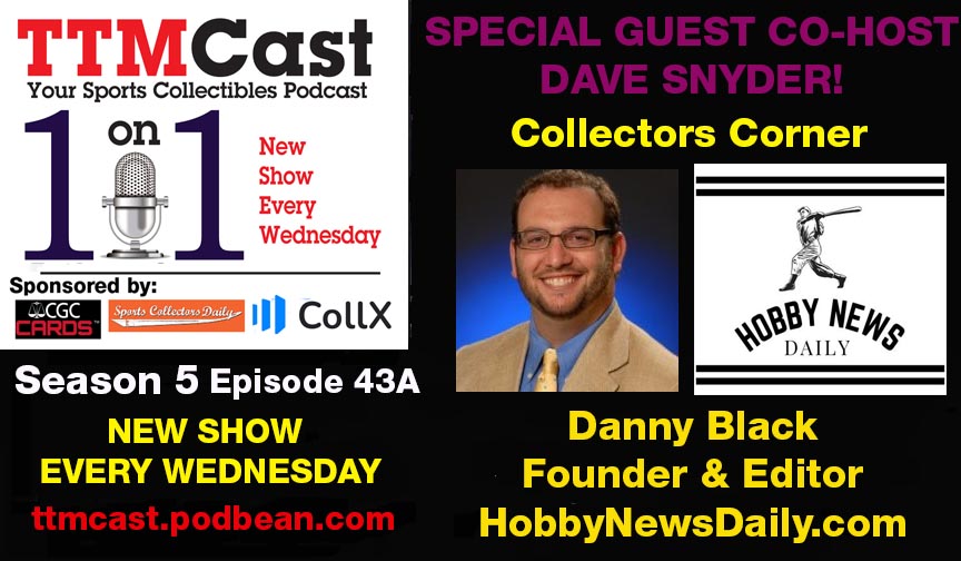 Founder & Editor of @HobbyNewsDaily Danny Green joins the show this week to talk about his informative & entertaining web site. Drew is on vacation this week so collector Dave Snyder sits in for him. Go to ttmcast.podbean.com/e/ttmcast-1-on… to listen. @CollX_App @SportsCollector @gemrate