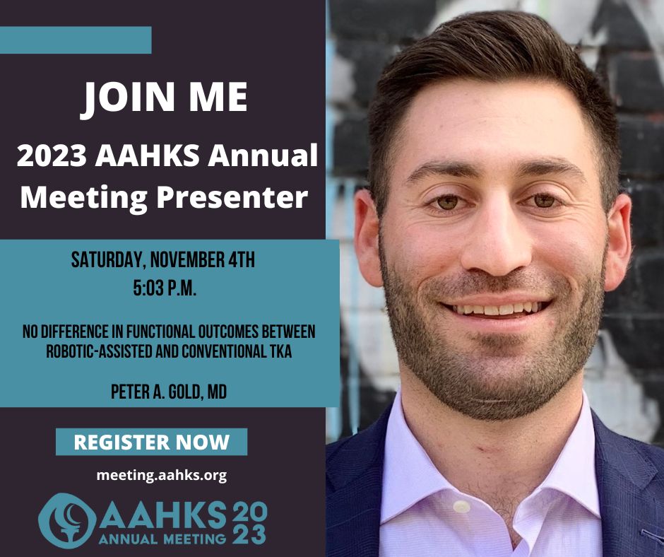 Another AAHKS Annual Meeting presenter <a href="/DrPeterGold/">Peter Gold MD</a>. Dr. Gold is presenting on differences in functional outcomes between robotic-assisted and conventional TKA on Sat., Nov. 4 at 5:03pm. Still need to register meeting.aahks.org. #AAHKS2023