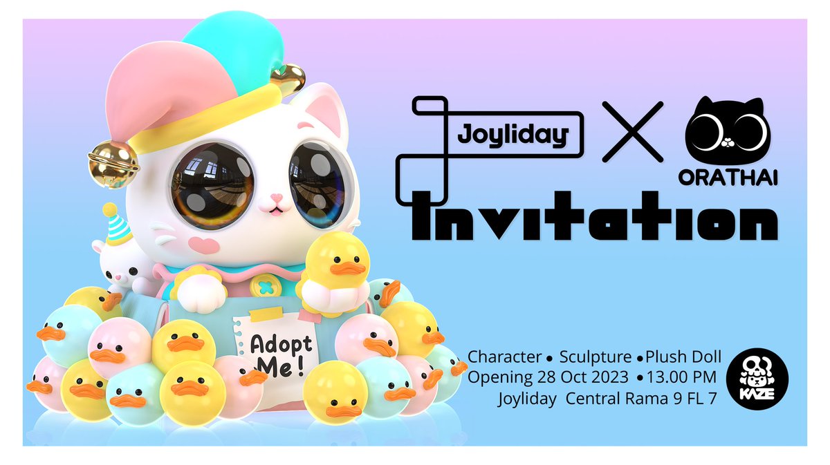 Joyliday X Orathai
Exhibition  Character - Sculpture -  Plush Doll @ Joyliday Playport Central Rama 9 FL 7 
28 Oct - 30 Nov 2023
By Kaze Studio &amp;  Family Amusement