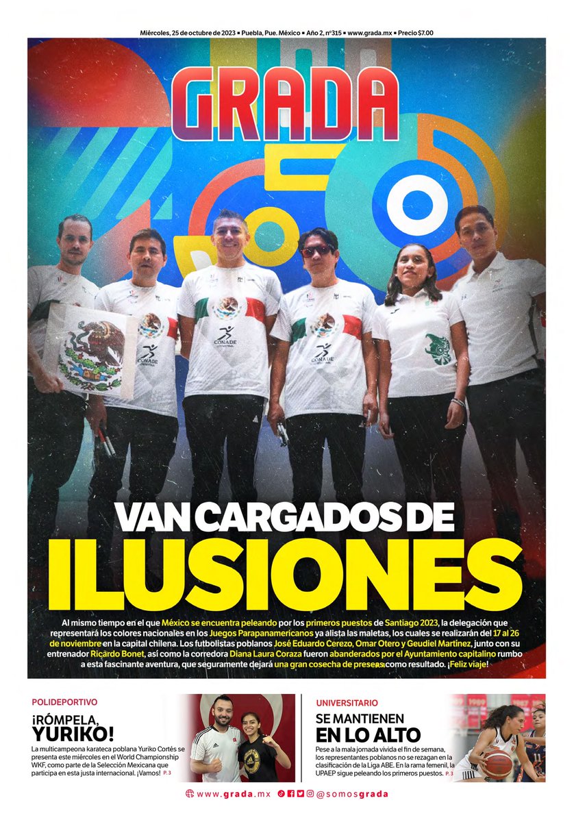 📰 Hoy, en GRADA:

🤩 VAN CARGADOS DE ILUSIONES a Parapanamericanos @Santiago2023. 

🙌🏽 ¡Rómpela, @yuriko_cortes en #KarateBudapest2023!

🏀 @AguilasUPAEP, en primeros puestos de @ligaabe. 

📣 Pídelo con tu voceador.

#DondeEstamosTodos💺