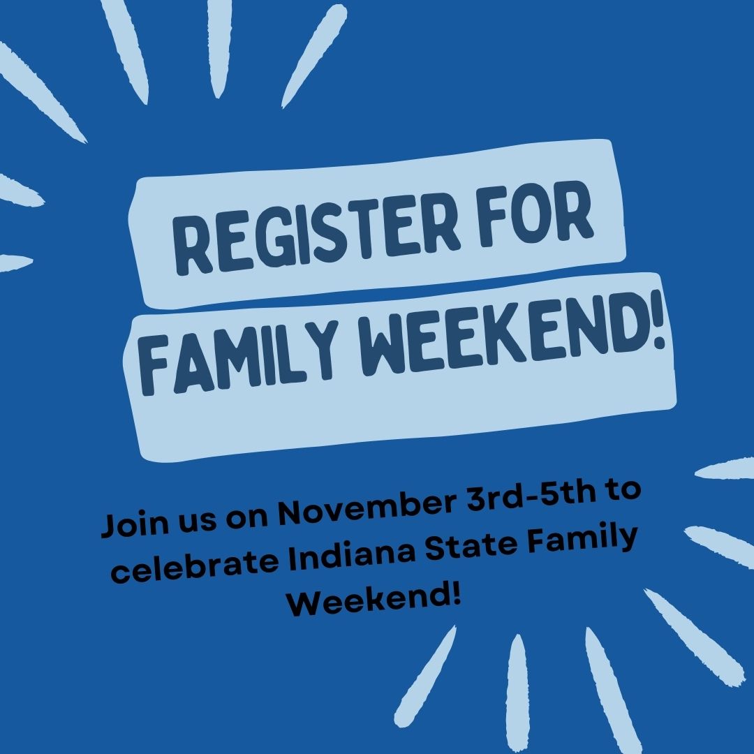 Just as a reminder, family weekend is coming up soon. 
There will be activities for the whole family! Check out @indstate_family and @indstate_nso on Instagram for more details and a full schedule coming soon. Link to registration: linktr.ee/indstate_nso