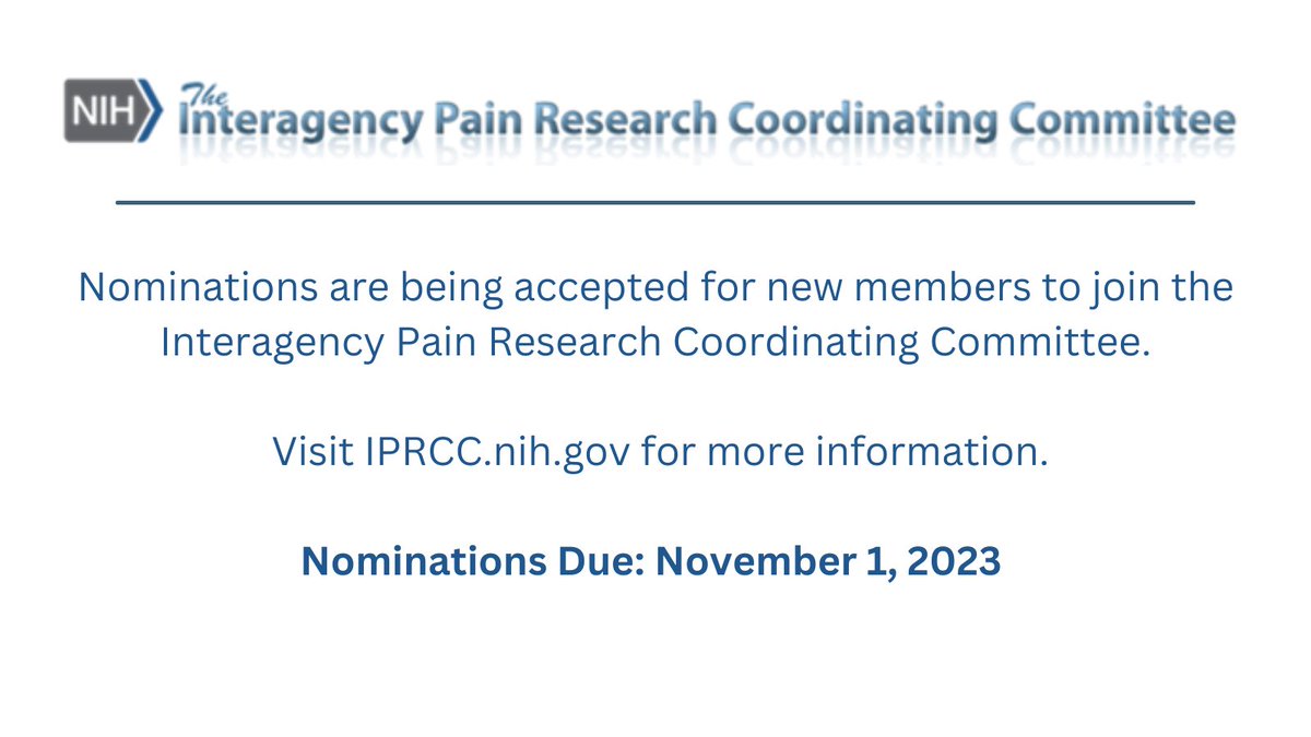 Don't forget that Nominations are Due November 1, 2023! ow.ly/UYvC50PXTwe HHS created the IPRCC to enhance pain research efforts & promote collaboration across the government to advance the fundamental understanding of pain & improve pain-related treatment strategies.