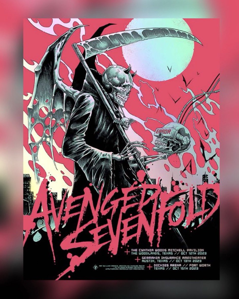 10-12-23 The Woodlands, TX
10-13-23 Austin, TX
10-15-23 Fort Worth, TX
<a href="/TheOfficialA7X/">Avenged Sevenfold</a> 
🎨<a href="/luke_preece/">Luke Preece</a>
