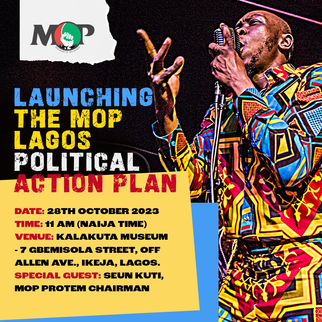MOVEMENTOFTHEP1's tweet photo. MOP Lagos cordially invites members of the public to the launch of her political action plan, a first in the series.
Date: 28th October 2023 | Time: 11 AM
Venue: Kalakuta Museum - 7 Gbemisola Street Off Allen Ave, Ikeja, Lagos. https://t.co/KgmRrTEcZl