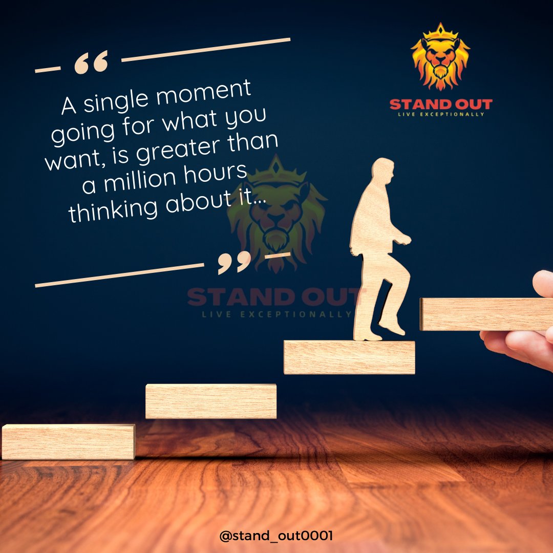 stand_out0001's tweet photo. A single moment going for what you want, is greater than a million hours thinking about it…

#standout https://t.co/6P4K1n1CKZ