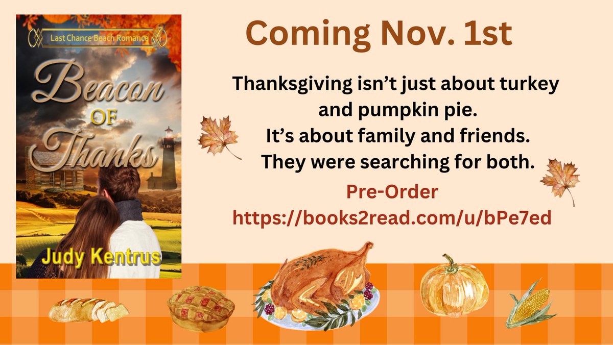 Have you pre-ordered?  books2read.com/u/bPe7ed
#thanksgivingromance #lastchancebeach #sweetromance #smalltown #holidayread #judykentrus