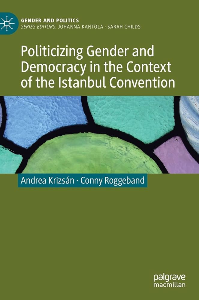 PoliticsGenderJ's tweet photo. 📢New #PAG19 Book Review 📚 @Vale_brt reviews 'Politicizing Gender and Democracy in the Context of the Istanbul Convention' 📗  by  @AndreaKrizsan1 and Conny Roggeband. Connects the backlash to the Istanbul Convention to threats to democracy in 🇭🇷 🇧🇬 🇭🇺 🇵🇱https://t.co/Ft1dPFuasn https://t.co/zPpgX7UZzW