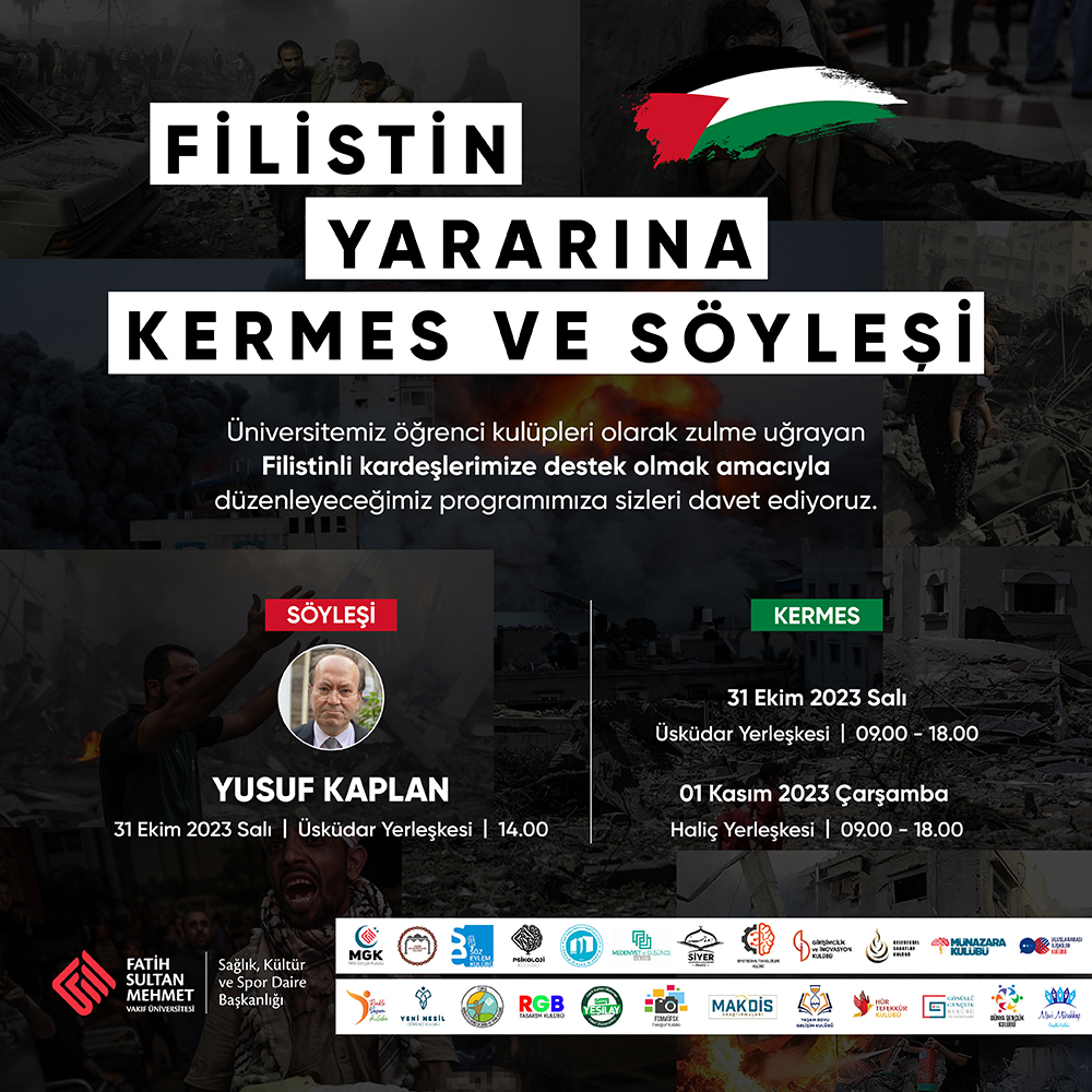 Kulüplerimiz zulme uğrayan Filistinli kardeşlerimize destek amacıyla kermes ve söyleşi programı düzenleyecektir.
Yusuf Kaplan’ın katılımıyla düzenlenecek söyleşi Üsküdar yerleşkesinde gerçekleşecektir.

Unutmayın çocuklar uyurken susulur, ölürken değil!
<a href="/fsmvu/">Fatih Sultan Mehmet Vakıf Üniversitesi</a> 
<a href="/yenisafakwriter/">yusuf kaplan</a>