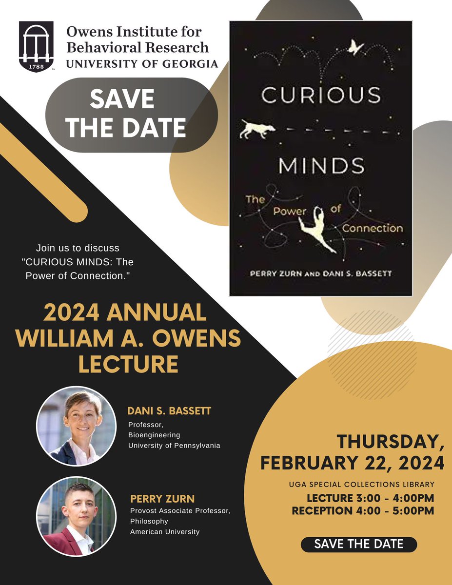 We are excited to host our annual Owens lecture with special guests Dr. Dani S. Bassett and Dr. Perry Zurn for a discussion of their book 'Curious Minds, the Power of Connection,' in February 2024. Put it on your calendar now! #socialscience #behavioralscience