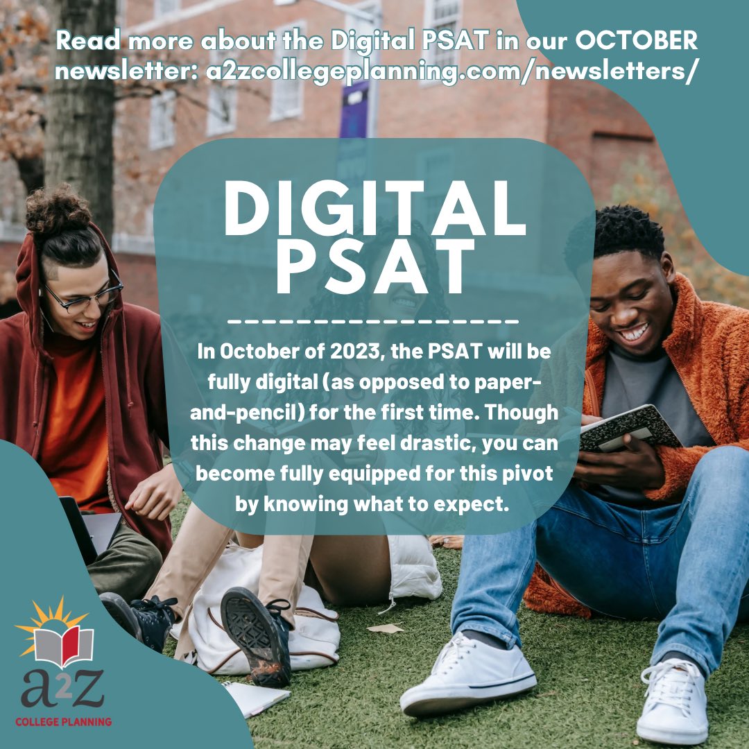 a2zcollegeplan's tweet photo. In Oct of 2023, the #PSAT will be fully digital (as opposed to paper-and-pencil) for the first time. Though this change may feel drastic, you can become fully equipped for this pivot by knowing what to expect. Get info + sign up for our newsletter at https://t.co/tj3jUbG43o https://t.co/qAXZgJwWkW