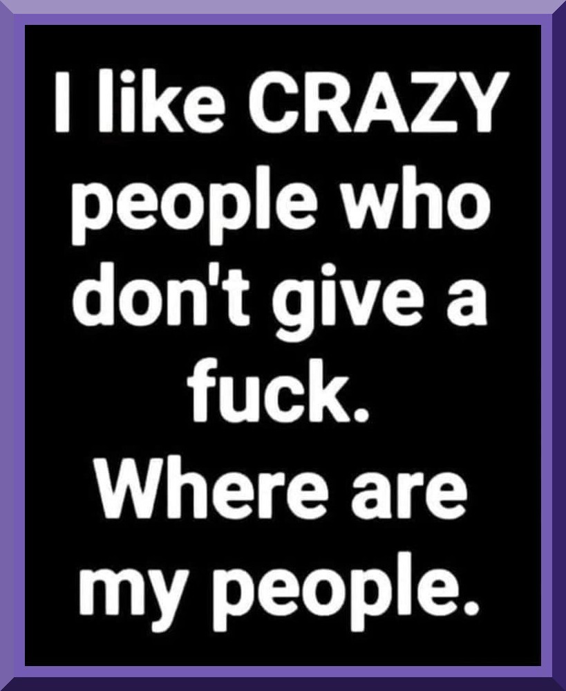 WHERE ARE ALL YOU CRAZY AWESOME PEEPS?!?!?!?!?! Stand Up & Be Counted! 💜💜💜💜🔥🤣🤣🤣🤣🤣🤣