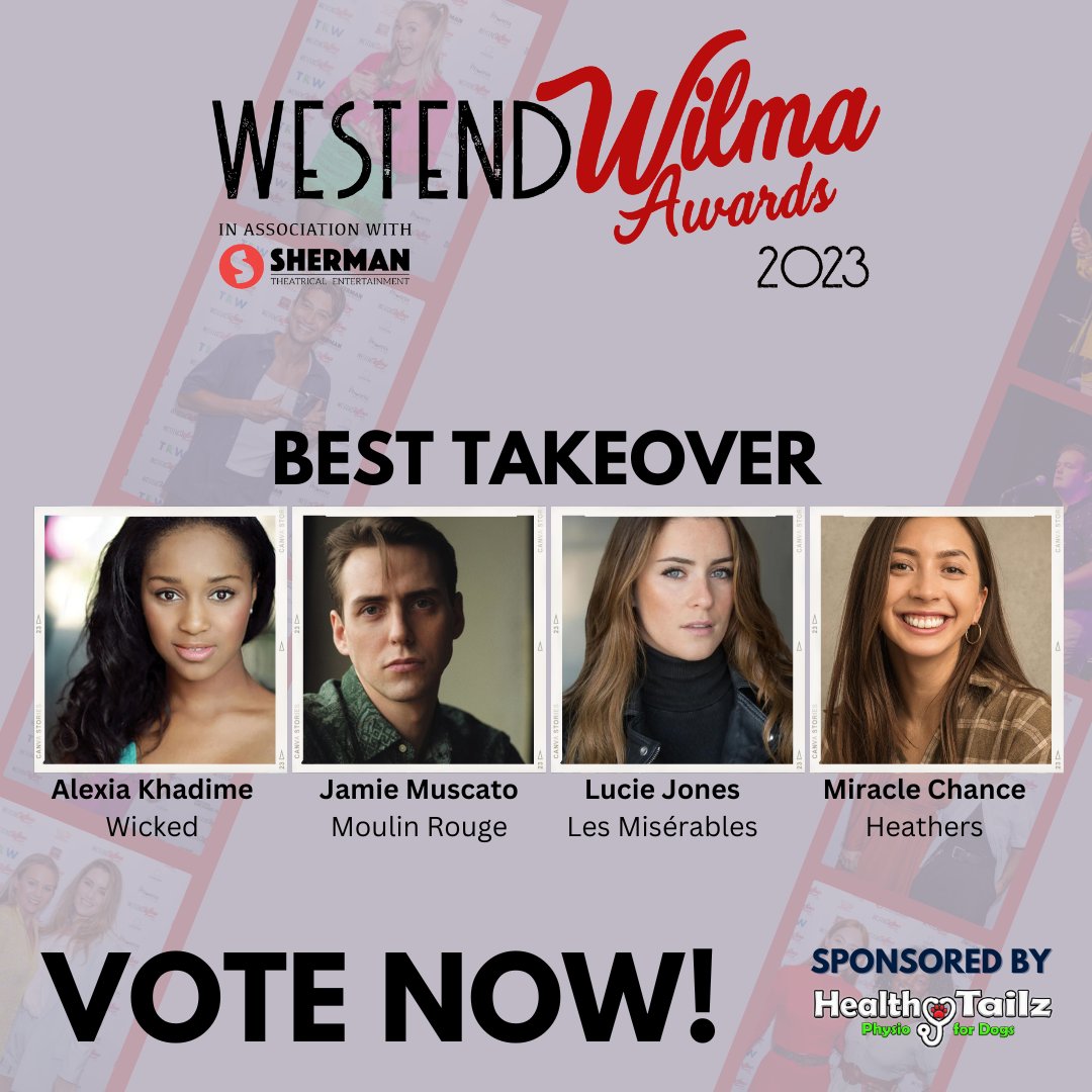 Vote now for the winner of Best Takeover (sponsored by Healthy Tailz: Physio for Dogs 🐶) @alexiakhadime @WickedUK @Jamiemuscato @moulinmusicaluk @luciejones1 @lesmisofficial @MiracleSoChance @HeathersMusical Who wins? YOU decide! ➡️ westendwilma.com/wilma-awards-2…