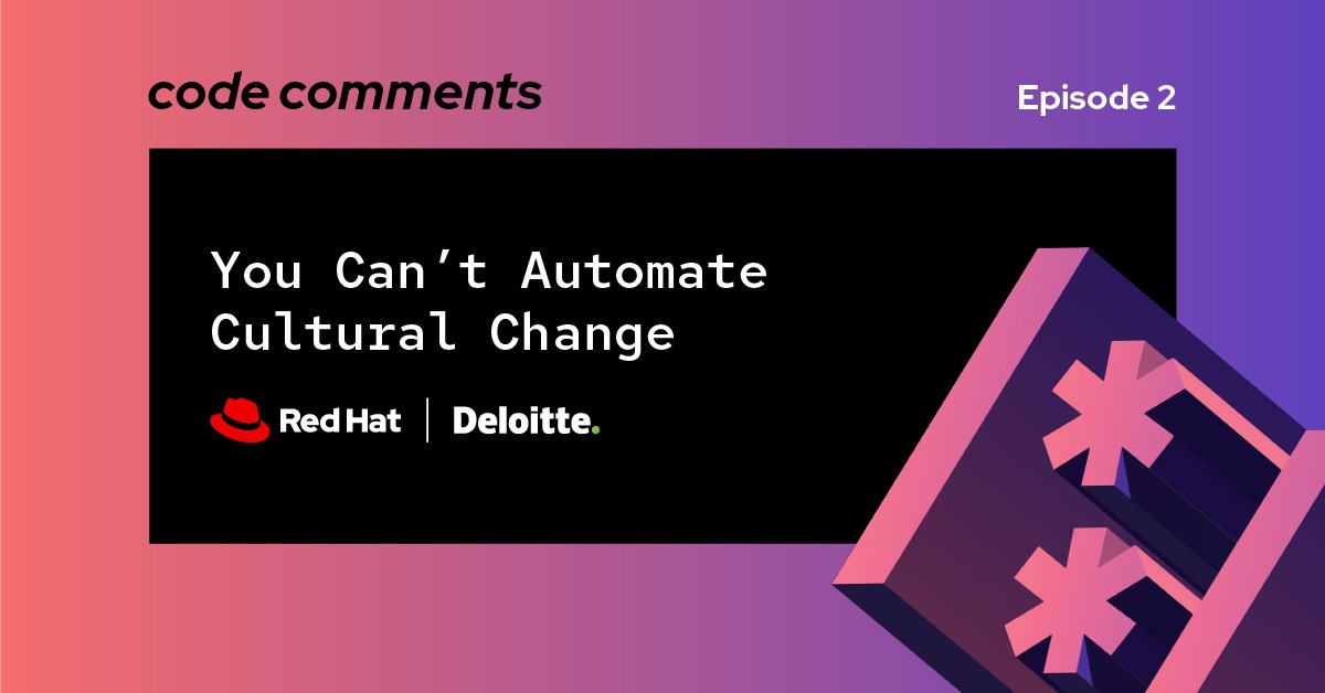 Join us in the latest episode of #CodeCommentsPodcast as we take a closer look at creating cultural change with the help of #automation. deloi.tt/46ThaoM