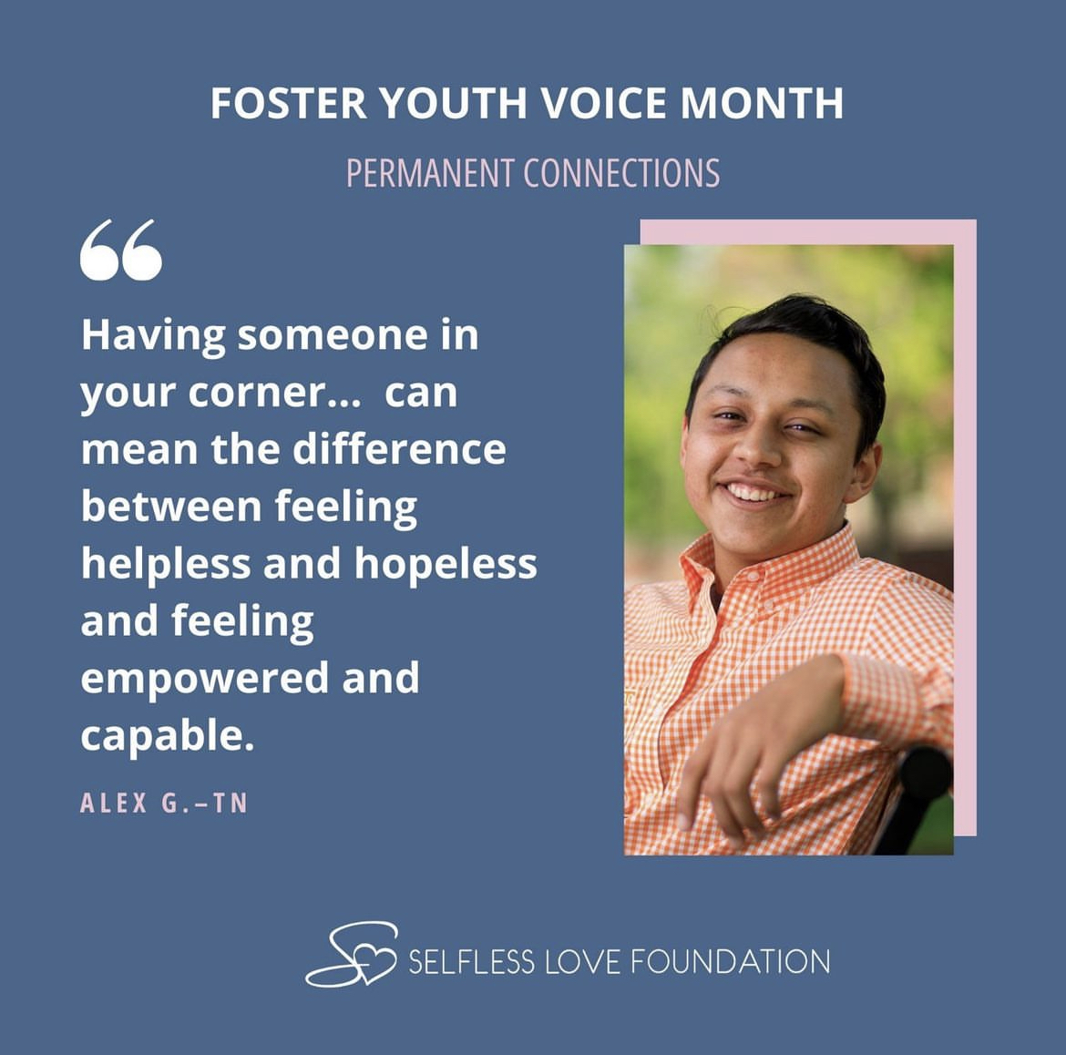 Alex shares the importance of permanent connections for youth in foster care and making yourself available to be that support person for others. 

Read more on his story here: bit.ly/3rF01jK 

#FosterYouthVoiceMonth
#PermanentConnections
#InspireChange