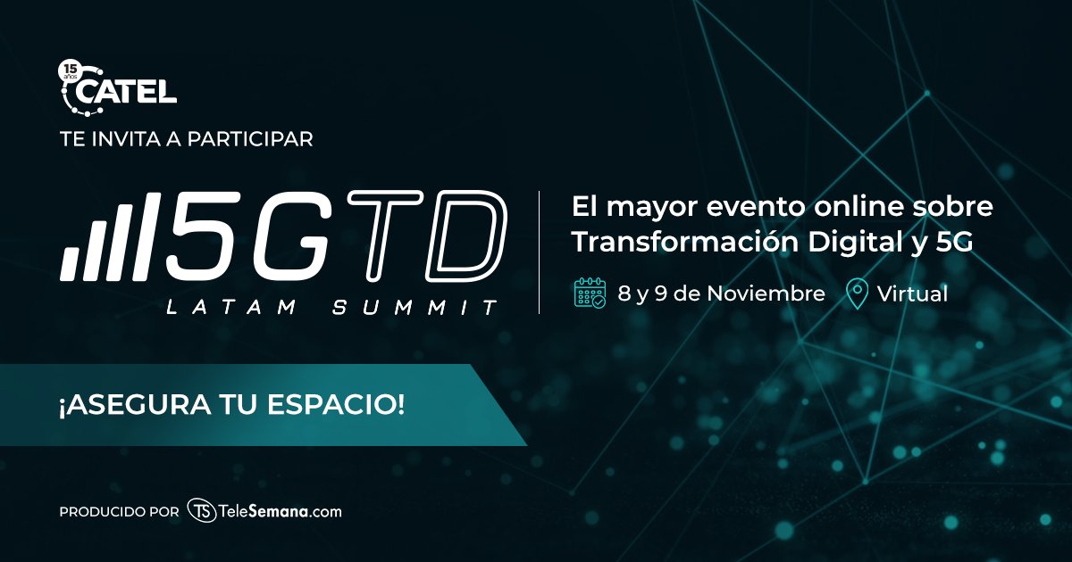#5G TD Latam Summit
📅 8-9 Nov
📍 Virtual
Registrate sin cargo: acortar.link/iua1n0

#TransformacionDigital