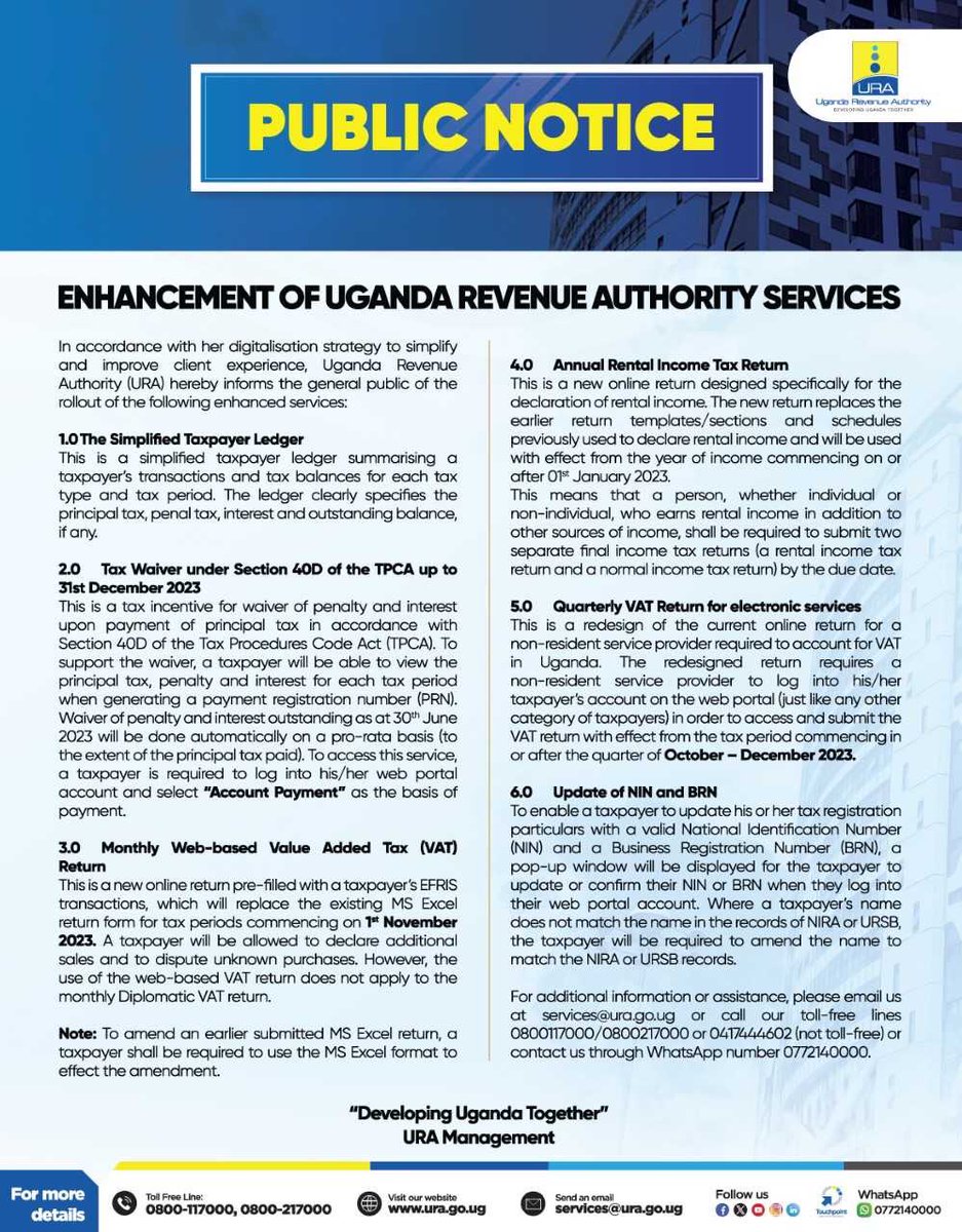 #URAPublicNotice Alert! 

~ Enhancement of Uganda Revenue Authority Services ~ 

In line with the #URADigitalStrategy and the corporate goal to improve client experience, we are rolling out 6 marque service enablers in the following areas;- 

🖋️ Simplified ledger tracking 
🖋️