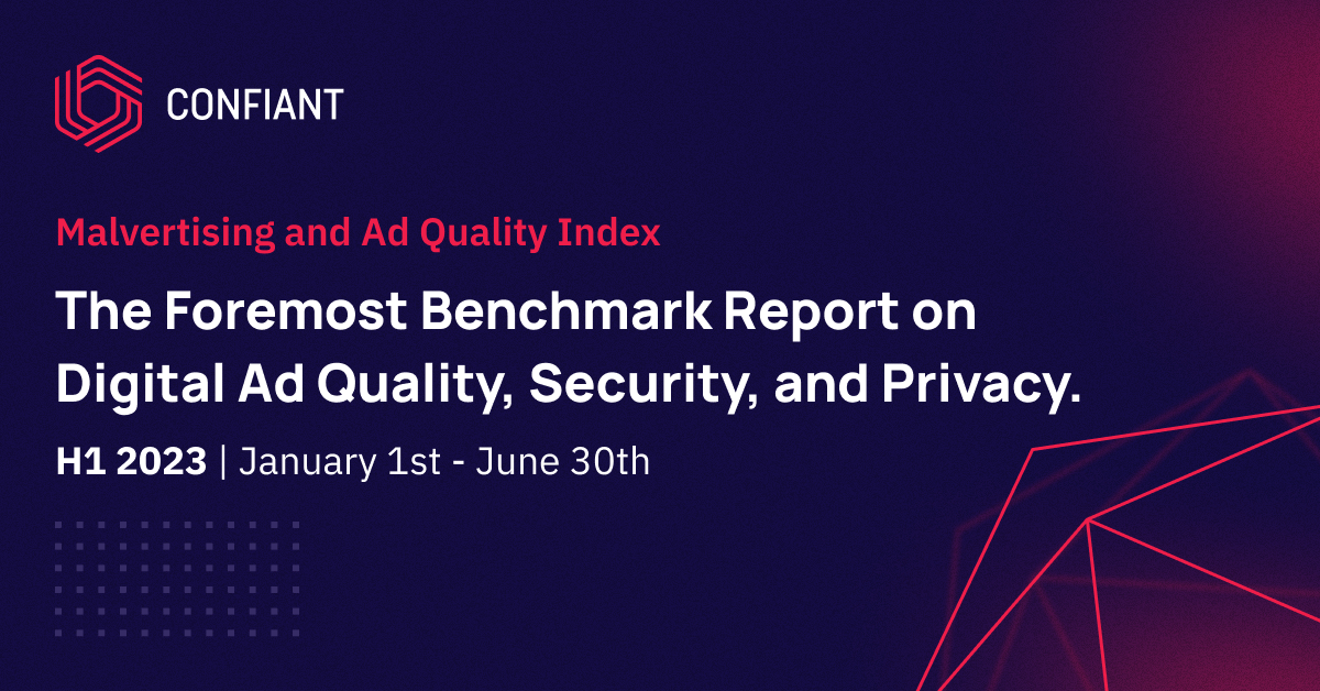 The Malvertising and Ad Quality Index reports that on average, one in every 370 impressions delivered in H1 2023 was a security risk to the user. View the report: confiant.com/maq-index