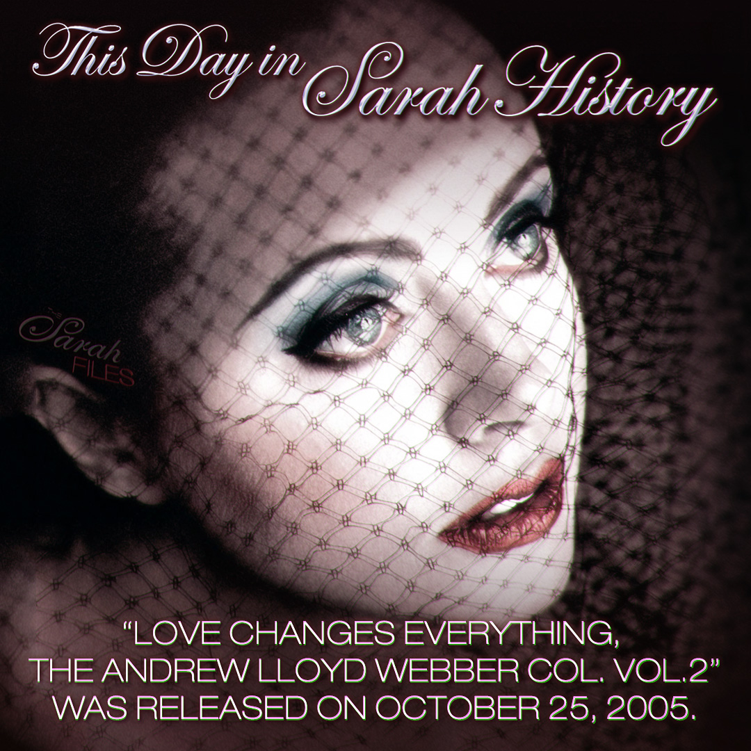 'Love Changes Everything: The Andrew Lloyd Webber Collection Vol. 2' was released on October 25, 2005. #sarahbrightman #andrewlloydwebber #lovechangeseverything