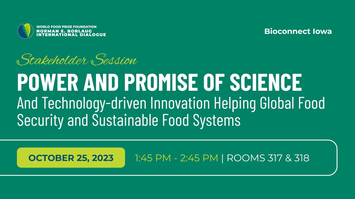 Taking the stage soon is our Stakeholder Session with Bioconnect Iowa: Power and Promise of Science which will delve into technology-driven innovation helping global good security and sustainable food systems. Join us in rooms 317 & 318. #FoodPrize23