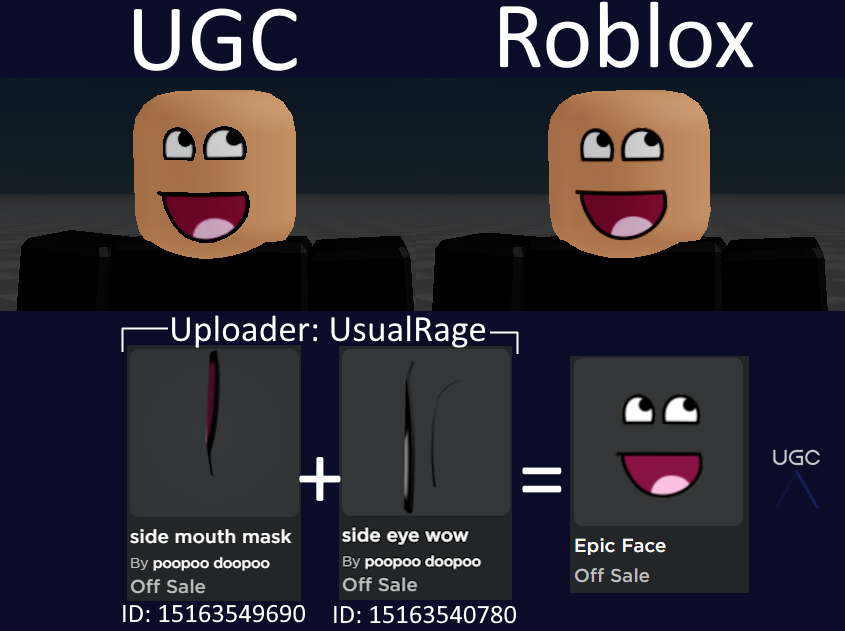 Peak” UGC on X: UGC creator UsualRage uploaded a 1:1 copy of the item Epic  Face in 2 parts. #Roblox #RobloxUGC  / X