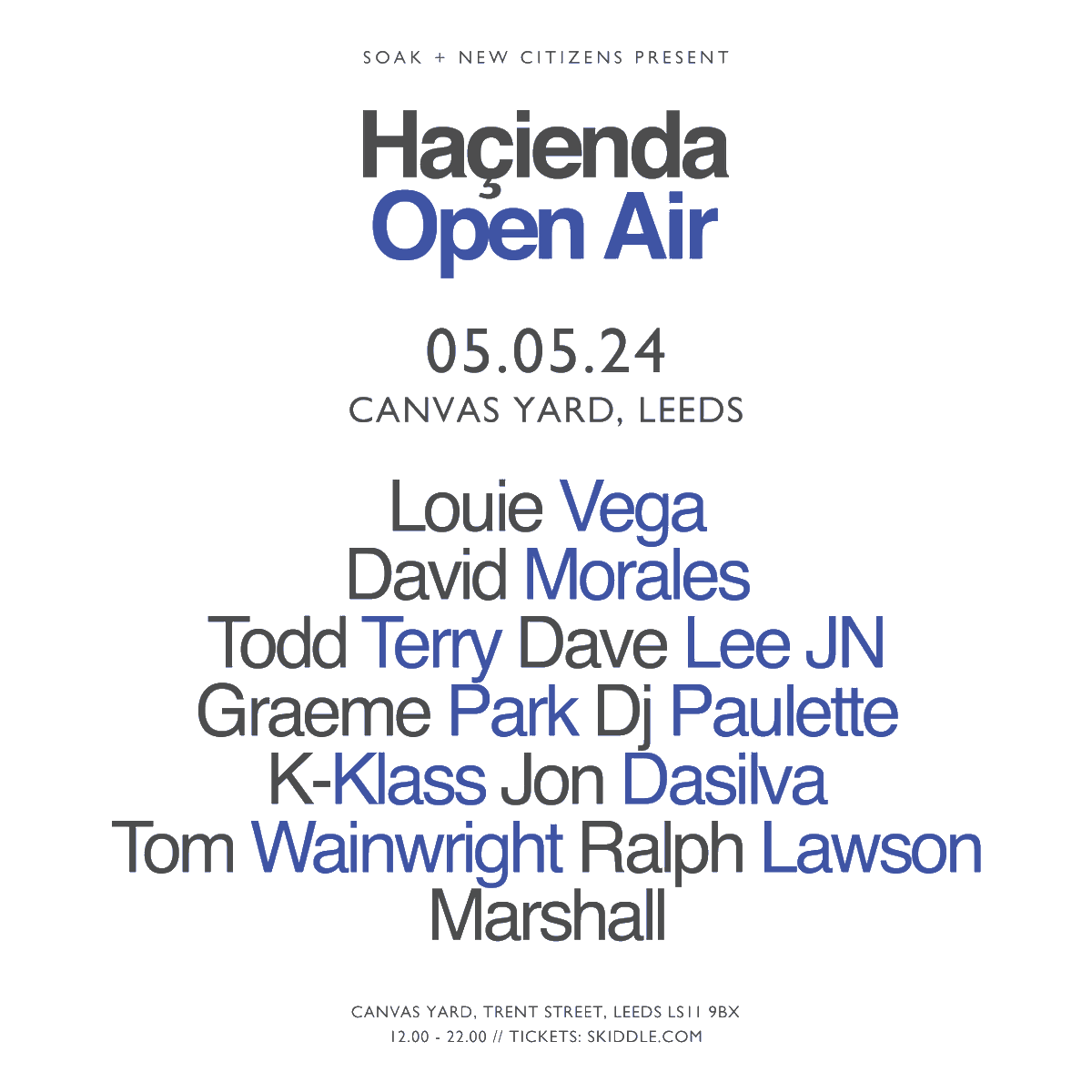 Hacienda Open-Air - Leeds
<a href="/LouieVeganyc/">Louie Vega</a> @djdavidmorales <a href="/djtoddterry/">Todd Terry</a> <a href="/daveleejn/">Dave Lee JN</a> <a href="/graemepark/">Graeme Park ⭐️⭐️</a> @djpaulette @kklassuk <a href="/jondasilva/">Jonathan Dasilva</a> <a href="/tom_wainwright/">Tom Wainwright</a>
@ralph2020vision Register for pre-sale: haciendaopenair.co.uk Pre-sale released 10am Wed 1st Nov  Gen Sale 10am Fri 3rd Nov