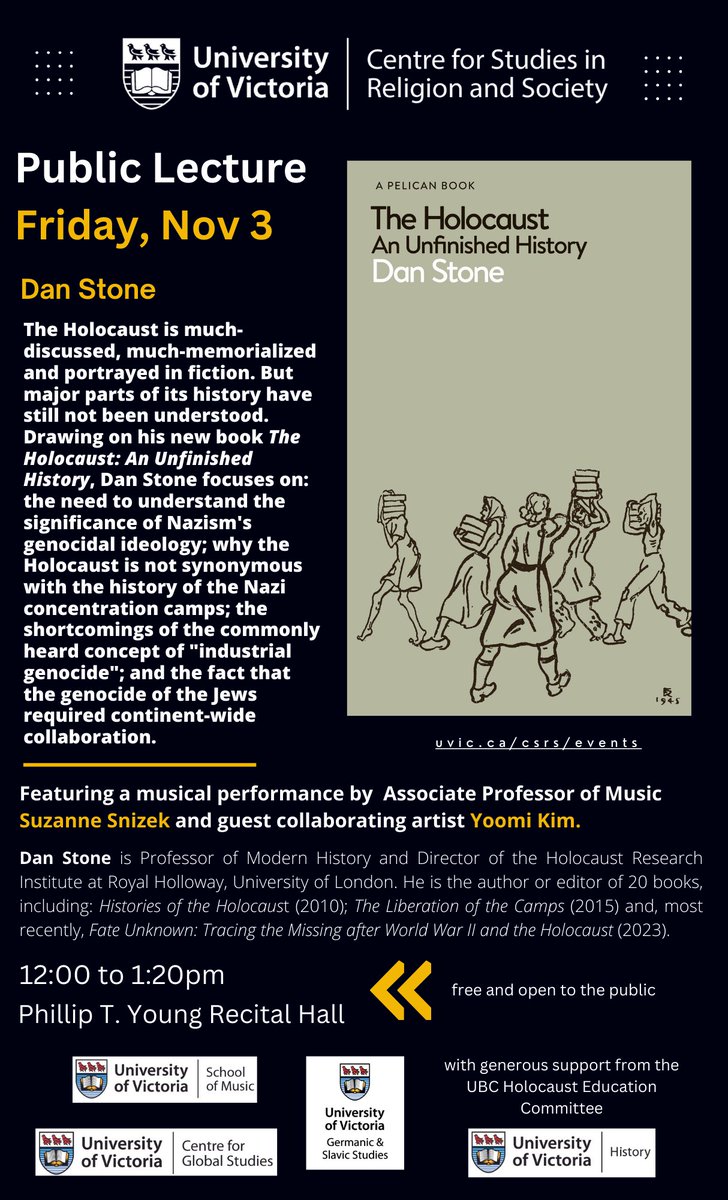 We are so looking forward to hosting Professor Dan Stone on Nov 3rd to speak about the unfinished history of the Holocaust. We hope you can join us for this public lecture and musical performance! @UVicReligioNews @uvic_finearts
