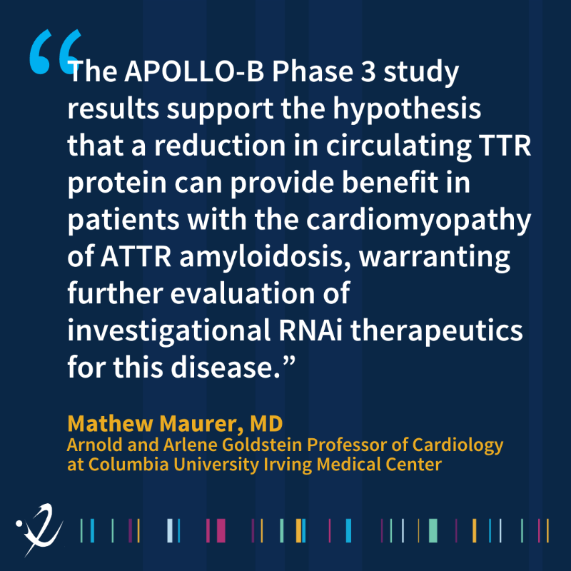 Alnylam's tweet photo. We are proud to share that @NEJM has published results from the APOLLO-B Phase 3 study of investigational patisiran in patients with the cardiomyopathy of #ATTR #amyloidosis. #RNAiTherapeutics #siRNA