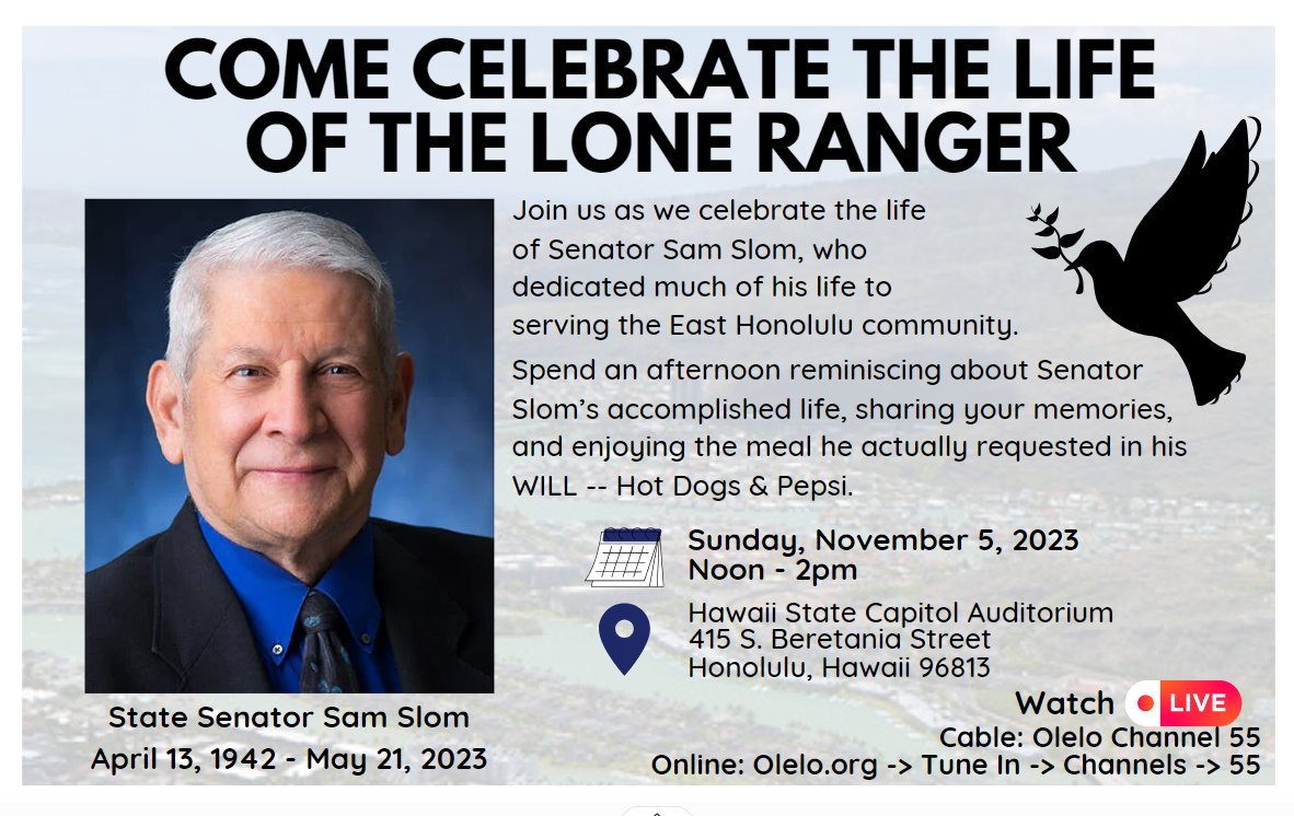 repward's tweet image. Join me as we celebrate the life of Hawaii's Republican Lone Ranger, Sam Slom.

Senator Slom served 20 years in the Hawaii State Senate, often as the lone Republican member. 

Partake in this occasion to remember Senator Slom, a giant in Hawaii politics and a giant among men.