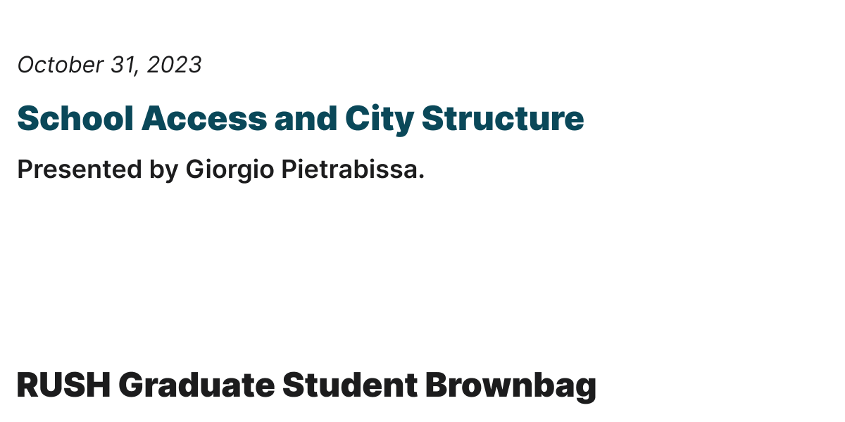 RUSH Brownbag (@rushbrownbag) on Twitter photo Tuesday, October 31st at 2pm EST, <a href="/GioPietrabissa/">Giorgio Pietrabissa</a> will present their paper on "the impacts of schools on the internal structure of cities"
Sign-up to Attend:
us02web.zoom.us/meeting/regist…
📆: rush-brownbag.netlify.app Tuesday, October 31st at 2pm EST, <a href="/GioPietrabissa/">Giorgio Pietrabissa</a> will present their paper on "the impacts of schools on the internal structure of cities"
Sign-up to Attend:
us02web.zoom.us/meeting/regist…
📆: rush-brownbag.netlify.app