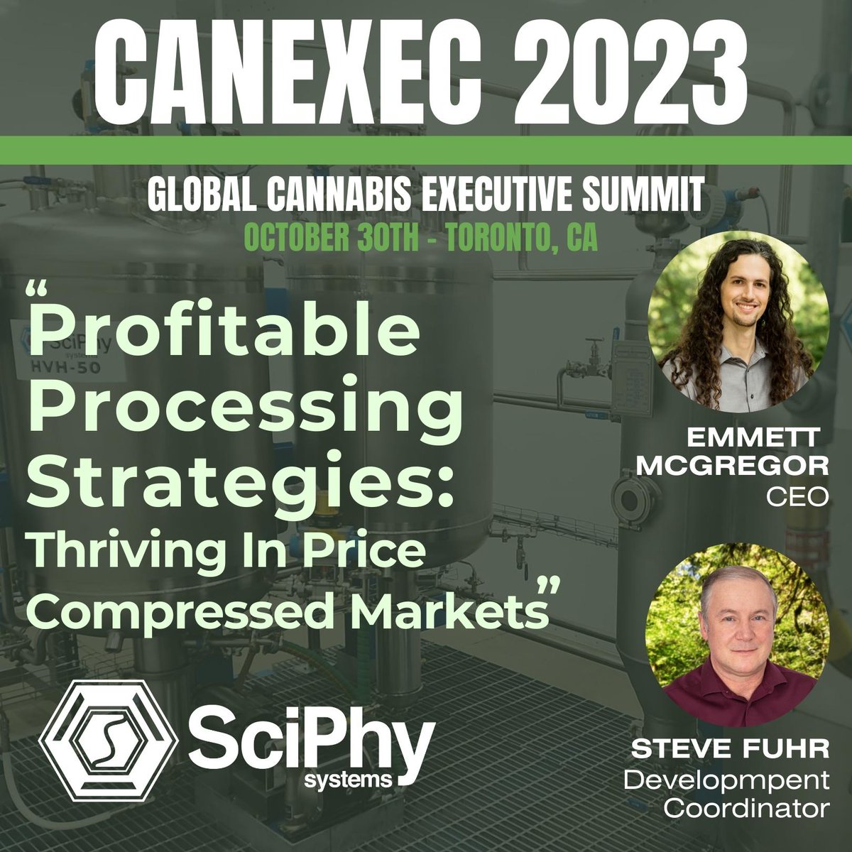 SciPhySystems's tweet photo. Next week our CEO Emmett McGregor and Development Coordinator Steve Fuhr have been invited to present "Profitable Processing Strategie" at CANEXEC 2023 in Toronto, CA to cannabis executives from across the world. Did you get invited to #CANEXEC2023? Reach out here! https://t.co/NQTuSnhJZQ